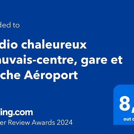 Studio Chaleureux Beauvais-Centre, Gare Et Proche Aeroport Exterior photo