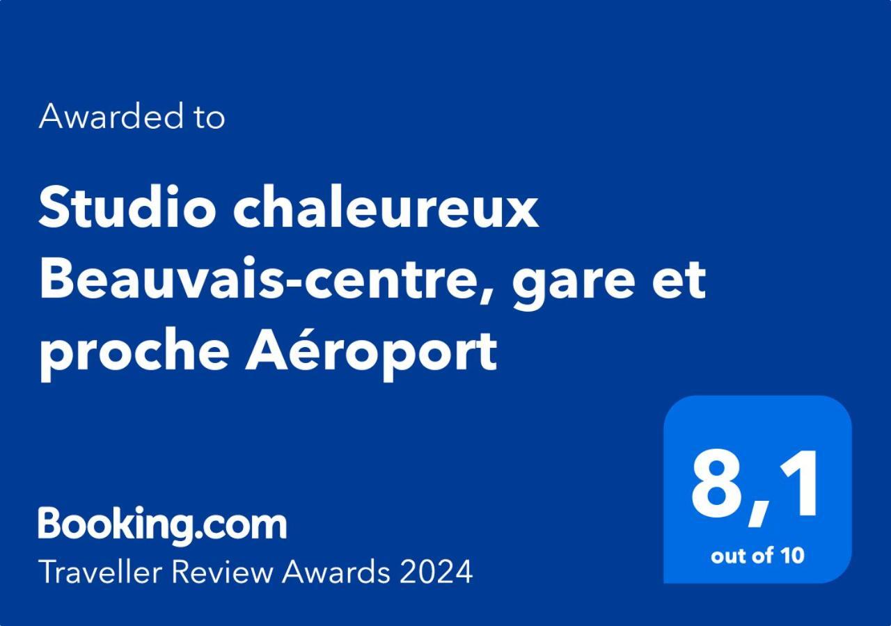 Studio Chaleureux Beauvais-Centre, Gare Et Proche Aeroport Exterior photo